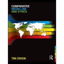 Comparative Media Law and Ethics Comparative Media Law and Ethics