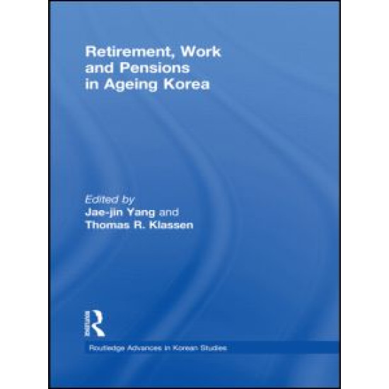 Retirement, Work and Pensions in Ageing Korea
