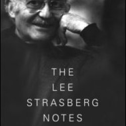 The Lee Strasberg Notes The Lee Strasberg Notes