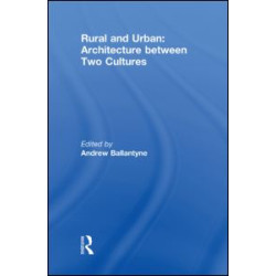 Rural and Urban: Architecture Between Two Cultures