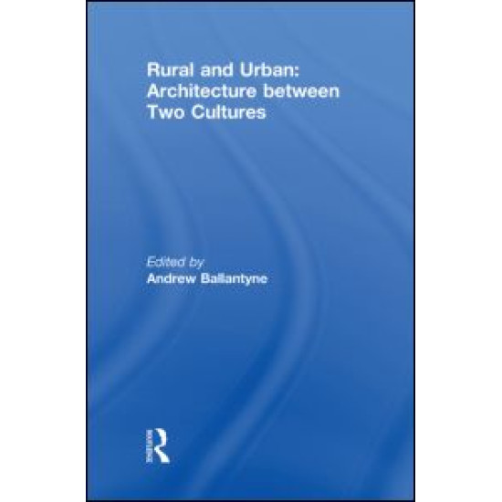 Rural and Urban: Architecture Between Two Cultures