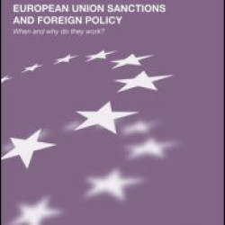 European Union Sanctions and Foreign Policy European Union Sanctions and Foreign Policy