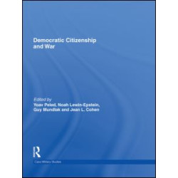 Democratic Citizenship and War Democratic Citizenship and War