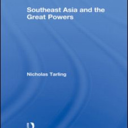 Southeast Asia and the Great Powers Southeast Asia and the Great Powers