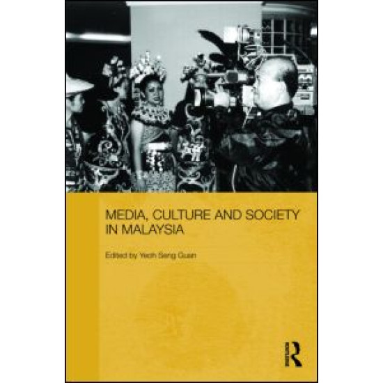 Media, Culture and Society in Malaysia Media, Culture and Society in Malaysia