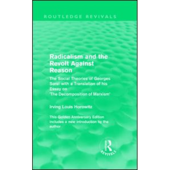 Radicalism and the Revolt Against Reason (Routledge Revivals)