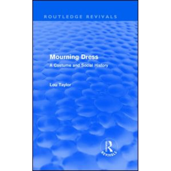 Mourning Dress (Routledge Revivals) Mourning Dress (Routledge Revivals)