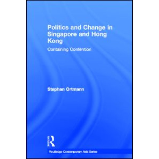 Politics and Change in Singapore and Hong Kong