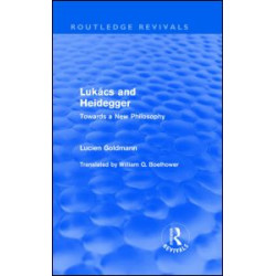Lukács and Heidegger (Routledge Revivals)