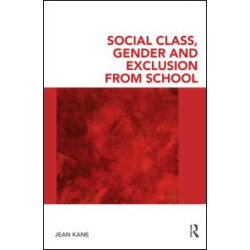Social Class, Gender and Exclusion from School Social Class, Gender and Exclusion from School