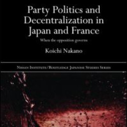 Party Politics and Decentralization in Japan and France