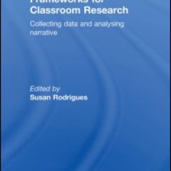 Using Analytical Frameworks for Classroom Research Using Analytical Frameworks for Classroom Research