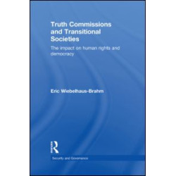Truth Commissions and Transitional Societies Truth Commissions and Transitional Societies