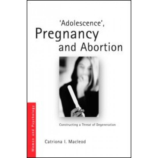 'Adolescence', Pregnancy and Abortion