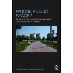 Whose Public Space? Whose Public Space?