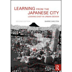 Learning from the Japanese City Learning from the Japanese City