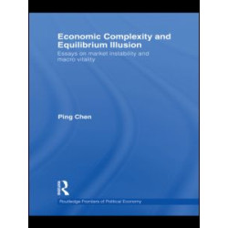 Economic Complexity and Equilibrium Illusion Economic Complexity and Equilibrium Illusion