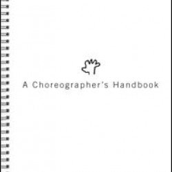 A Choreographer's Handbook A Choreographer's Handbook