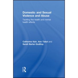 Domestic and Sexual Violence and Abuse Domestic and Sexual Violence and Abuse