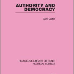 Authority and Democracy (Routledge Library Editions: Political Science Volume 5)