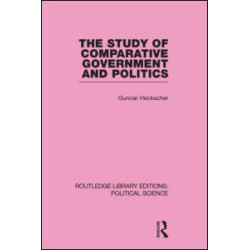 The Study of Comparative Government and Politics (Routledge Library Editions:Political Science Volume 10) The Study of Comparative Government and Politics (Routledge Library Editions:Political Science Volume 10)