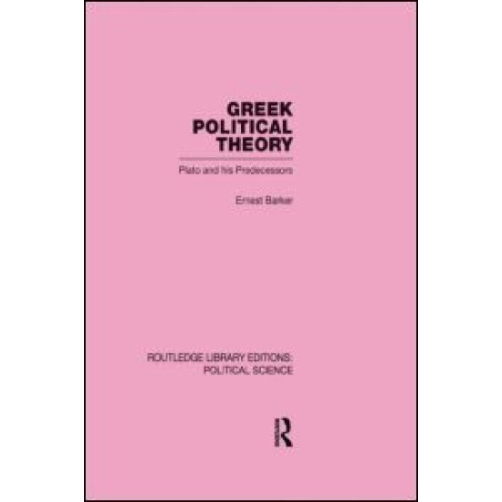 Greek Political Theory (Routledge Library Editions: Political Science Volume 18)