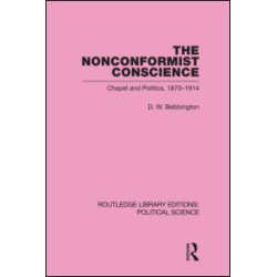The Nonconformist Conscience (Routledge Library Editions: Political Science Volume 19) The Nonconformist Conscience (Routledge Library Editions: Political Science Volume 19)