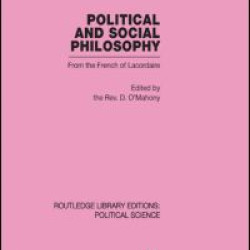 Political and Social Philosophy (Routledge Library Editions: Political Science Volume 30)