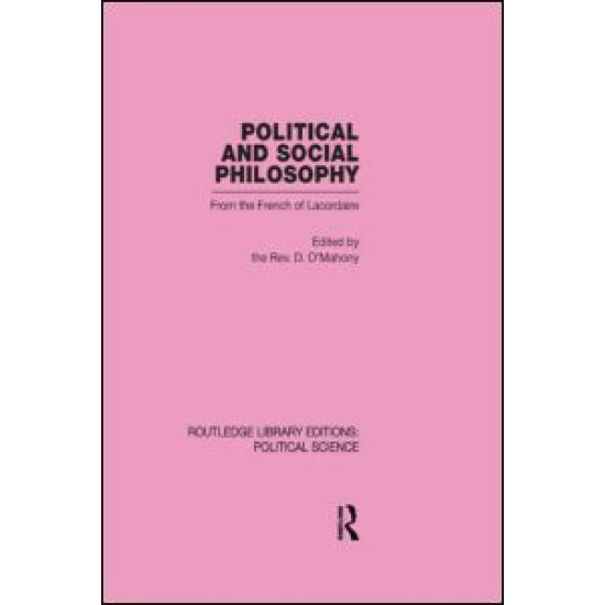 Political and Social Philosophy (Routledge Library Editions: Political Science Volume 30)