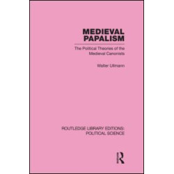 Medieval Papalism (Routledge Library Editions: Political Science Volume 36) Medieval Papalism (Routledge Library Editions: Political Science Volume 36)