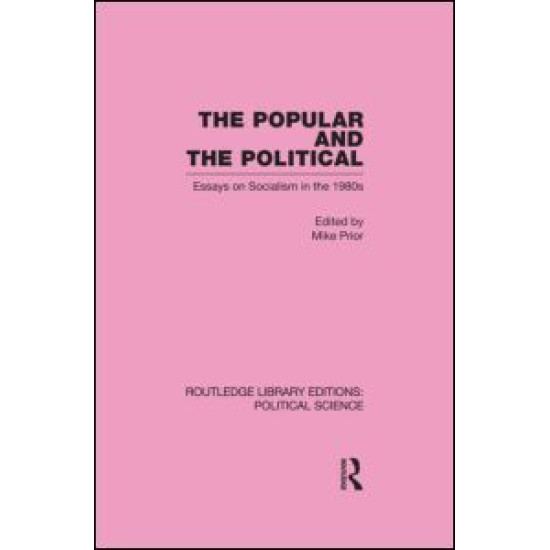 The Popular and the Political Routledge Library Editions: Political Science Volume 43