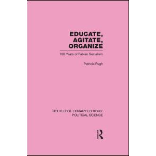 Educate, Agitate, Organize Library Editions: Political Science Volume 59 Educate, Agitate, Organize Library Editions: Political Science Volume 59