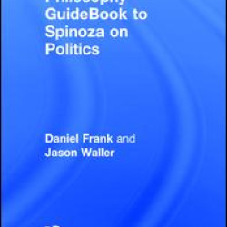 Routledge Philosophy GuideBook to Spinoza on Politics Routledge Philosophy GuideBook to Spinoza on Politics