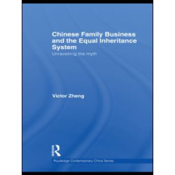 Chinese Family Business and the Equal Inheritance System Chinese Family Business and the Equal Inheritance System