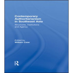 Contemporary Authoritarianism in Southeast Asia Contemporary Authoritarianism in Southeast Asia