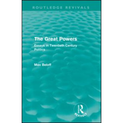 The Great Powers (Routledge Revivals) The Great Powers (Routledge Revivals)