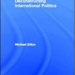 Deconstructing International Politics