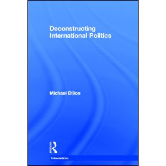 Deconstructing International Politics Deconstructing International Politics
