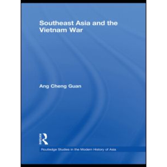 Southeast Asia and the Vietnam War Southeast Asia and the Vietnam War