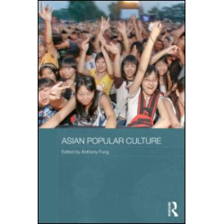 Asian Popular Culture Asian Popular Culture