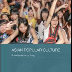Asian Popular Culture Asian Popular Culture
