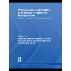 Production, Distribution and Trade: Alternative Perspectives Production, Distribution and Trade: Alternative Perspectives