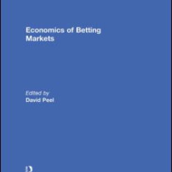 Economics of Betting Markets Economics of Betting Markets