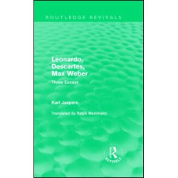 Leonardo, Descartes, Max Weber (Routledge Revivals) Leonardo, Descartes, Max Weber (Routledge Revivals)