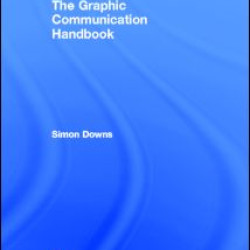 The Graphic Communication Handbook The Graphic Communication Handbook
