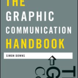 The Graphic Communication Handbook The Graphic Communication Handbook