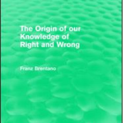 The Origin of Our Knowledge of Right and Wrong (Routledge Revivals) The Origin of Our Knowledge of Right and Wrong (Routledge Revivals)