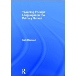 Teaching Foreign Languages in the Primary School Teaching Foreign Languages in the Primary School
