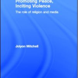 Promoting Peace, Inciting Violence Promoting Peace, Inciting Violence