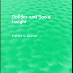 Politics and Social Insight (Routledge Revivals) Politics and Social Insight (Routledge Revivals)